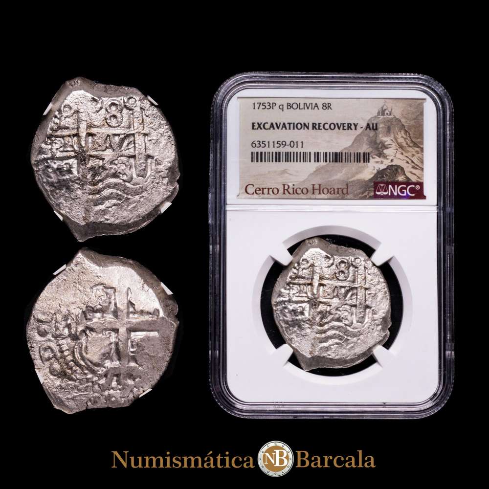 Bolivia Fernando VI Cob “Cerro Rico Hoard” 8 Reales 1753 P+q, AU. NGC, ceca de Potosí, KM40, Cal-526. Cerro Rico de Potosí es una montaña en los Andes (Bolivia).