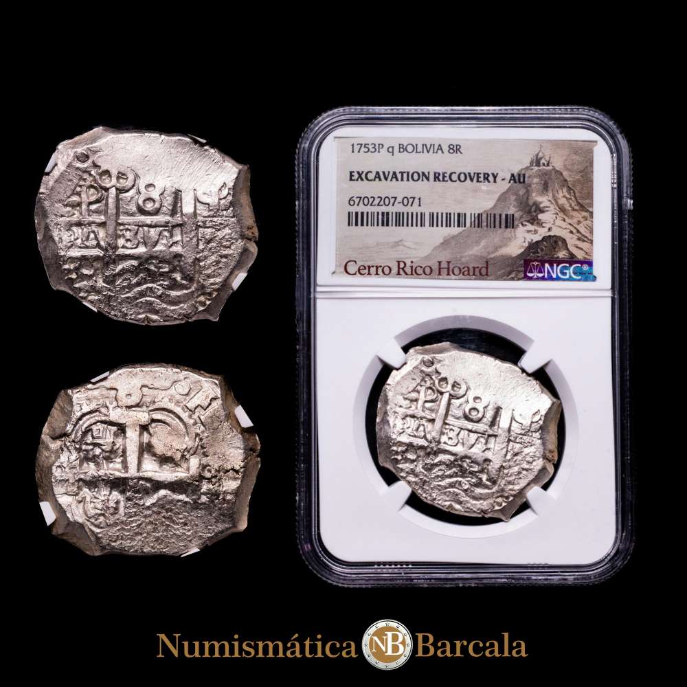 Bolivia Fernando VI Cob “Cerro Rico Hoard” 8 Reales 1753 P+q, AU. NGC, ceca de Potosí, KM40, Cal-526. Cerro Rico de Potosí es una montaña en los Andes (Bolivia).